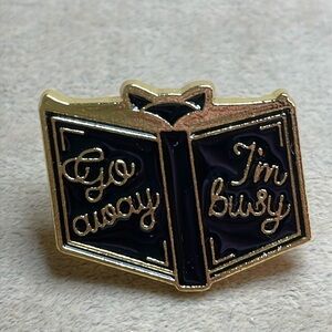Small Lapel Pin- Go Away, I’m Busy